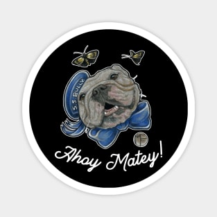 Ahoy Matey - Bulldog - Quote - White Outlined Version Magnet